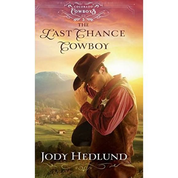 Last Chance Cowboy -- Jody Hedlund - Picture 2 of 2